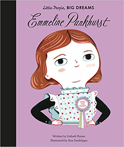 Little People, Big Dreams - Emmeline Pankhurst - Hardcover