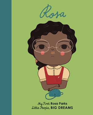 Little People, Big Dreams - Rosa Parks - Boardbook